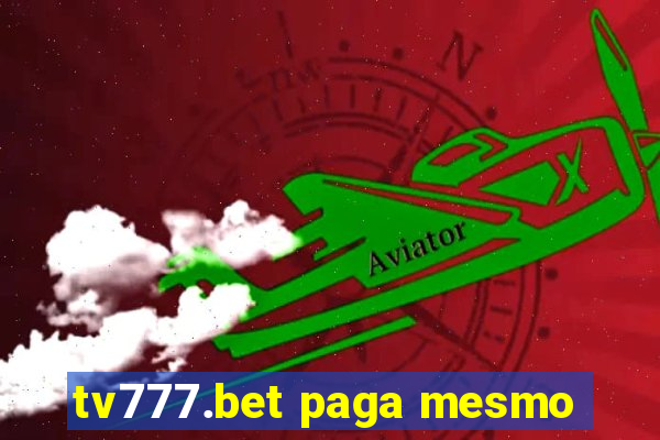 tv777.bet paga mesmo